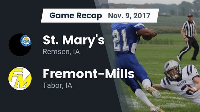 Watch this highlight video of the St. Mary's (Remsen, IA) football team in its game Recap: St. Mary's  vs. Fremont-Mills  2017 on Nov 9, 2017