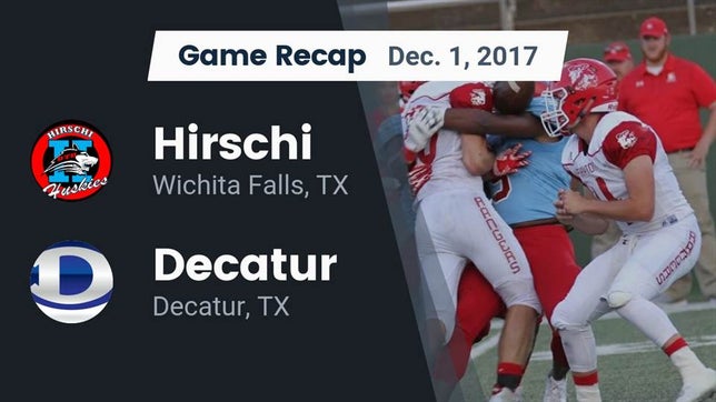 Watch this highlight video of the Hirschi (Wichita Falls, TX) football team in its game Recap: Hirschi  vs. Decatur  2017 on Dec 1, 2017