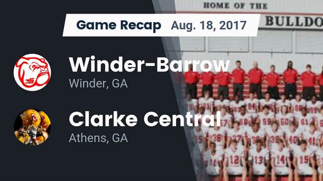 Watch this highlight video of the Winder-Barrow (Winder, GA) football team in its game Recap: Winder-Barrow  vs. Clarke Central  2017 on Aug 18, 2017