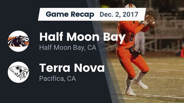 Watch this highlight video of the Half Moon Bay (CA) football team in its game Recap: Half Moon Bay  vs. Terra Nova  2017 on Dec 2, 2017