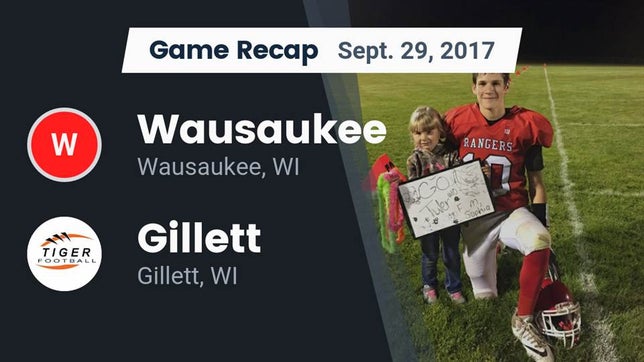 Watch this highlight video of the Wausaukee (WI) football team in its game Recap: Wausaukee  vs. Gillett  2017 on Sep 29, 2017