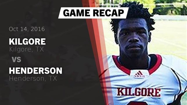 Watch this highlight video of the Kilgore (TX) football team in its game Recap: Kilgore  vs. Henderson  2016 on Oct 14, 2016