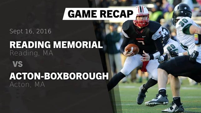 Watch this highlight video of the Reading Memorial (Reading, MA) football team in its game Recap: Reading Memorial  vs. Acton-Boxborough  2016 on Sep 16, 2016