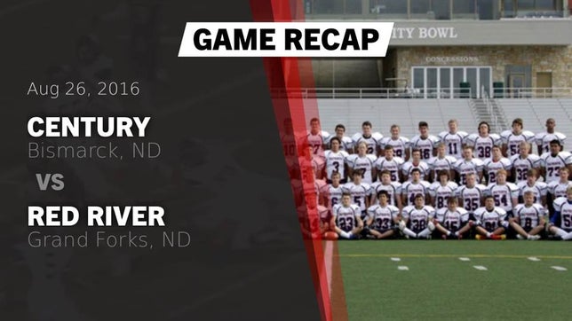 Watch this highlight video of the Century (Bismarck, ND) football team in its game Recap: Century  vs. Red River   2016 on Aug 26, 2016