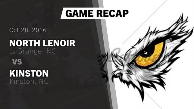 Watch this highlight video of the North Lenoir (LaGrange, NC) football team in its game Recap: North Lenoir  vs. Kinston  2016 on Oct 28, 2016