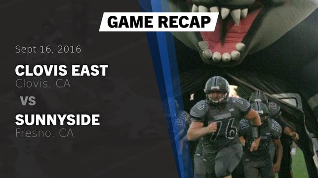 Watch this highlight video of the Clovis East (Clovis, CA) football team in its game Recap: Clovis East  vs. Sunnyside  2016 on Sep 16, 2016