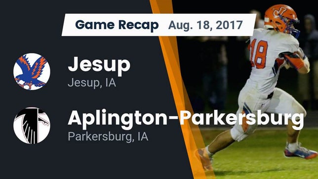 Watch this highlight video of the Jesup (IA) football team in its game Recap: Jesup  vs. Aplington-Parkersburg  2017 on Aug 18, 2017
