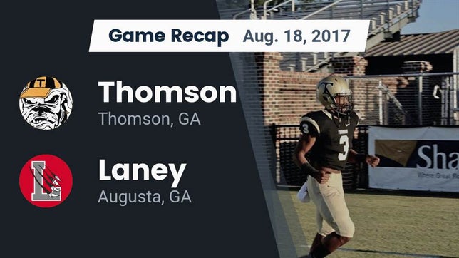 Watch this highlight video of the Thomson (GA) football team in its game Recap: Thomson  vs. Laney  2017 on Aug 18, 2017