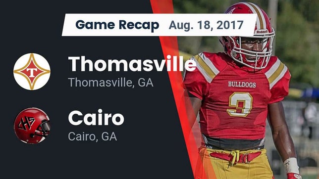 Watch this highlight video of the Thomasville (GA) football team in its game Recap: Thomasville  vs. Cairo  2017 on Aug 18, 2017