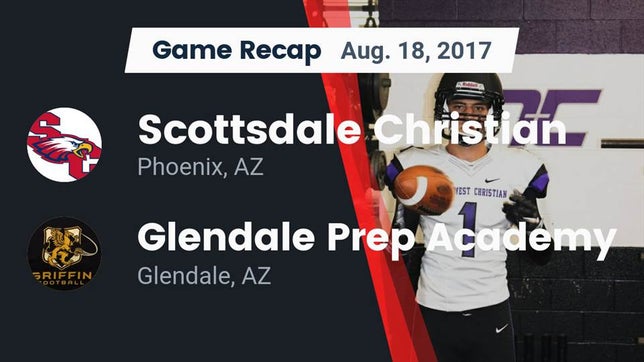 Watch this highlight video of the Scottsdale Christian Academy (Phoenix, AZ) football team in its game Recap: Scottsdale Christian vs. Glendale Prep Academy  2017 on Aug 18, 2017