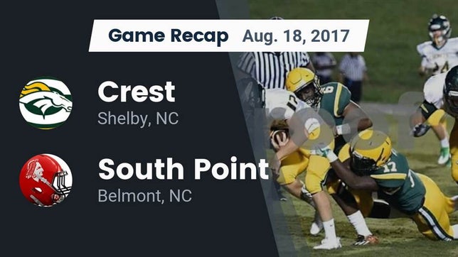 Watch this highlight video of the Crest (Shelby, NC) football team in its game Recap: Crest  vs. South Point  2017 on Aug 18, 2017