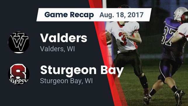 Watch this highlight video of the Valders (WI) football team in its game Recap: Valders  vs. Sturgeon Bay  2017 on Aug 18, 2017