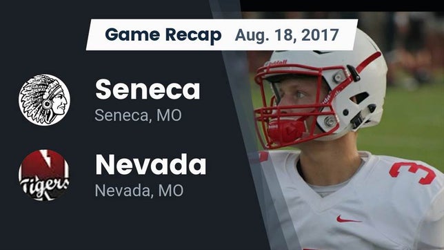 Watch this highlight video of the Seneca (MO) football team in its game Recap: Seneca  vs. Nevada  2017 on Aug 18, 2017