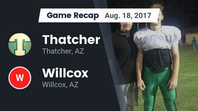 Watch this highlight video of the Thatcher (AZ) football team in its game Recap: Thatcher  vs. Willcox  2017 on Aug 18, 2017