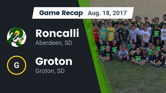 Watch this highlight video of the Roncalli (Aberdeen, SD) football team in its game Recap: Roncalli  vs. Groton  2017 on Aug 18, 2017