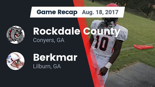 Watch this highlight video of the Rockdale County (Conyers, GA) football team in its game Recap: Rockdale County  vs. Berkmar  2017 on Aug 18, 2017