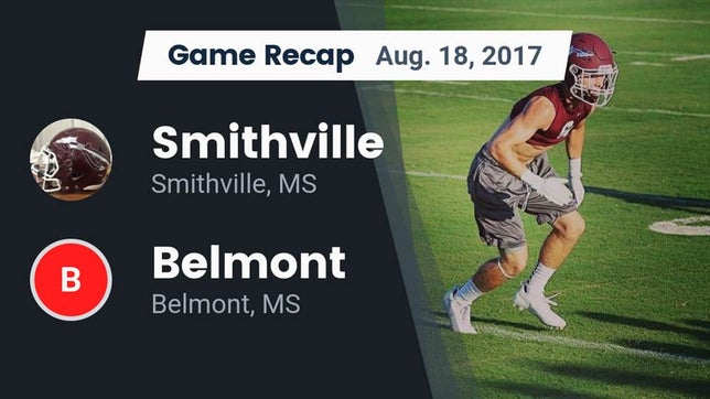 Watch this highlight video of the Smithville (MS) football team in its game Recap: Smithville  vs. Belmont  2017 on Aug 18, 2017
