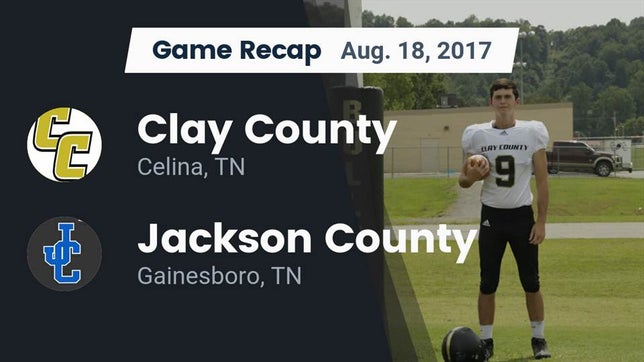 Watch this highlight video of the Clay County (Celina, TN) football team in its game Recap: Clay County vs. Jackson County  2017 on Aug 18, 2017