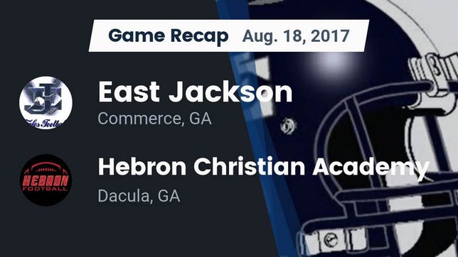 Watch this highlight video of the East Jackson (Commerce, GA) football team in its game Recap: East Jackson  vs. Hebron Christian Academy  2017 on Aug 18, 2017