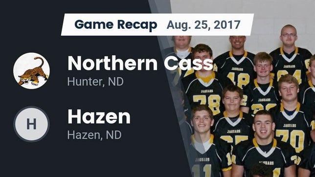 Watch this highlight video of the Northern Cass (Hunter, ND) football team in its game Recap: Northern Cass  vs. Hazen  2017 on Aug 25, 2017