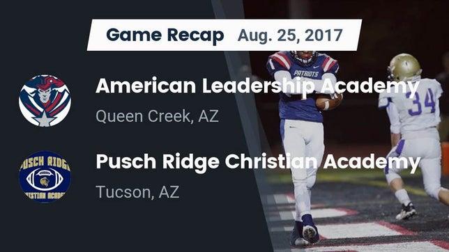 Watch this highlight video of the American Leadership Academy (Queen Creek, AZ) football team in its game Recap: American Leadership Academy vs. Pusch Ridge Christian Academy  2017 on Aug 25, 2017