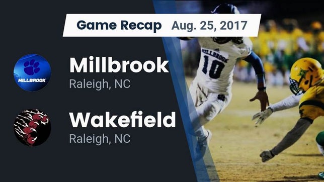 Watch this highlight video of the Millbrook (Raleigh, NC) football team in its game Recap: Millbrook  vs. Wakefield  2017 on Aug 25, 2017