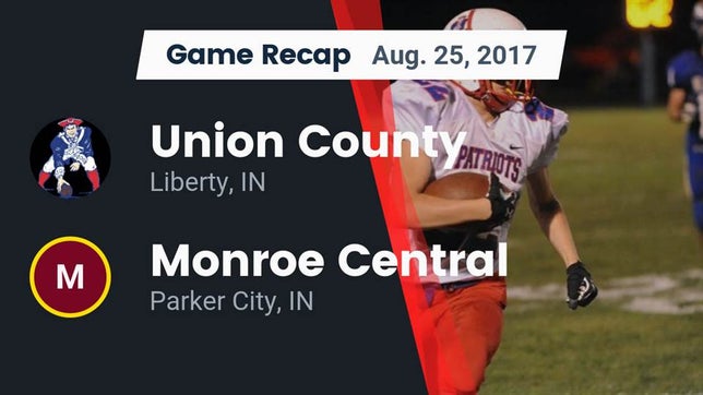 Watch this highlight video of the Union County (Liberty, IN) football team in its game Recap: Union County  vs. Monroe Central  2017 on Aug 25, 2017