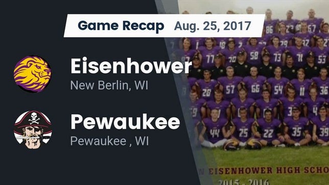 Watch this highlight video of the New Berlin Eisenhower (New Berlin, WI) football team in its game Recap: Eisenhower  vs. Pewaukee  2017 on Aug 25, 2017