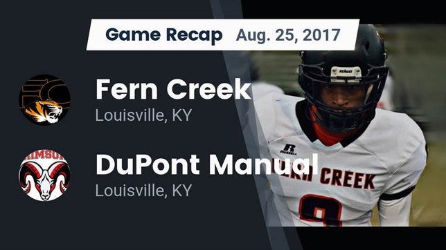 Watch this highlight video of the Fern Creek (Louisville, KY) football team in its game Recap: Fern Creek  vs. DuPont Manual  2017 on Aug 25, 2017