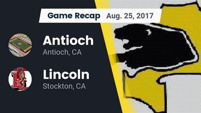 Watch this highlight video of the Antioch (CA) football team in its game Recap: Antioch  vs. Lincoln  2017 on Aug 25, 2017