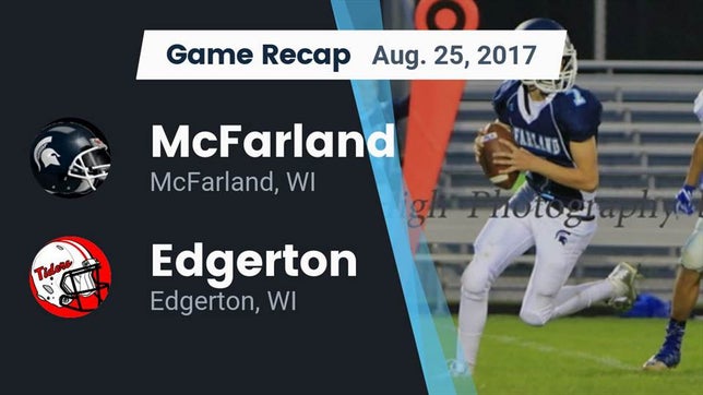 Watch this highlight video of the McFarland (WI) football team in its game Recap: McFarland  vs. Edgerton  2017 on Aug 25, 2017