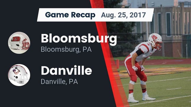 Watch this highlight video of the Bloomsburg (PA) football team in its game Recap: Bloomsburg  vs. Danville  2017 on Aug 25, 2017