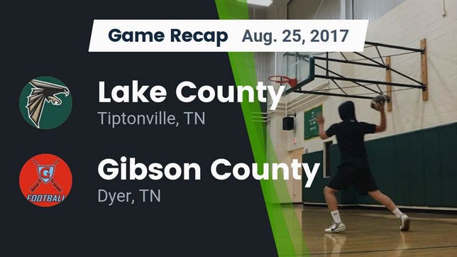 Watch this highlight video of the Lake County (Tiptonville, TN) football team in its game Recap: Lake County  vs. Gibson County  2017 on Aug 25, 2017
