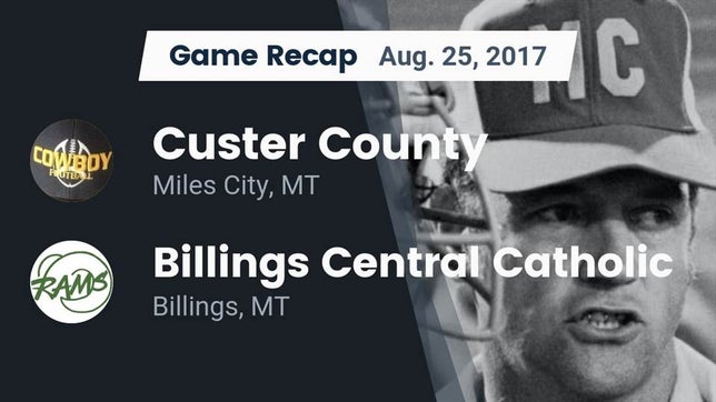 Watch this highlight video of the Custer County (Miles City, MT) football team in its game Recap: Custer County  vs. Billings Central Catholic  2017 on Aug 25, 2017