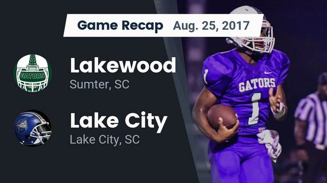 Watch this highlight video of the Lakewood (Sumter, SC) football team in its game Recap: Lakewood  vs. Lake City  2017 on Aug 25, 2017