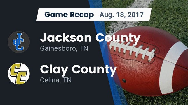 Watch this highlight video of the Jackson County (Gainesboro, TN) football team in its game Recap: Jackson County  vs. Clay County 2017 on Aug 18, 2017