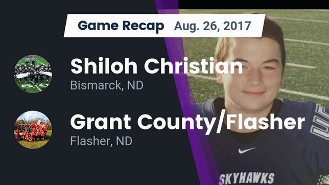 Watch this highlight video of the Shiloh Christian (Bismarck, ND) football team in its game Recap: Shiloh Christian  vs. Grant County/Flasher  2017 on Aug 25, 2017