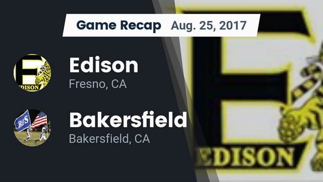 Watch this highlight video of the Edison (Fresno, CA) football team in its game Recap: Edison  vs. Bakersfield  2017 on Aug 25, 2017