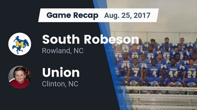 Watch this highlight video of the South Robeson (Rowland, NC) football team in its game Recap: South Robeson  vs. Union  2017 on Aug 25, 2017