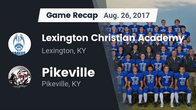 Watch this highlight video of the Lexington Christian (Lexington, KY) football team in its game Recap: Lexington Christian Academy vs. Pikeville  2017 on Aug 26, 2017