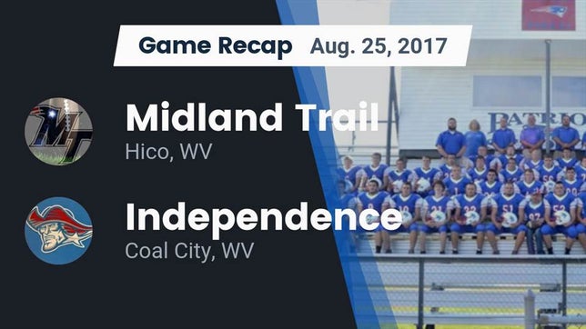 Watch this highlight video of the Midland Trail (Hico, WV) football team in its game Recap: Midland Trail vs. Independence  2017 on Aug 25, 2017