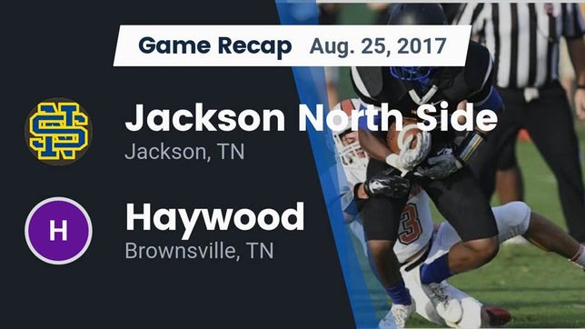 Watch this highlight video of the Jackson North Side (Jackson, TN) football team in its game Recap: Jackson North Side  vs. Haywood  2017 on Aug 25, 2017