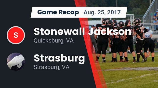 Watch this highlight video of the Jackson (Quicksburg, VA) football team in its game Recap: Stonewall Jackson  vs. Strasburg  2017 on Aug 25, 2017