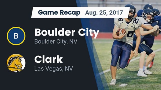 Watch this highlight video of the Boulder City (NV) football team in its game Recap: Boulder City  vs. Clark  2017 on Aug 25, 2017