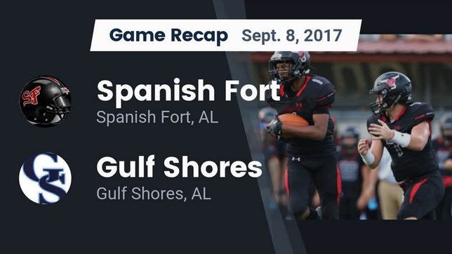 Watch this highlight video of the Spanish Fort (AL) football team in its game Recap: Spanish Fort  vs. Gulf Shores  2017 on Sep 8, 2017
