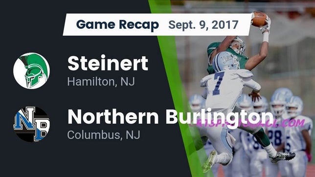 Watch this highlight video of the Steinert (Hamilton, NJ) football team in its game Recap: Steinert  vs. Northern Burlington  2017 on Sep 9, 2017