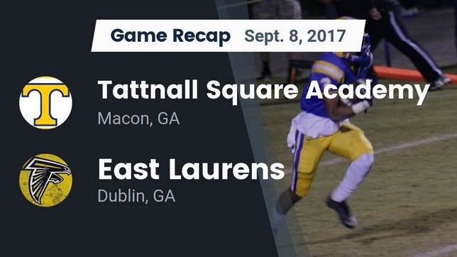 Watch this highlight video of the Tattnall Square Academy (Macon, GA) football team in its game Recap: Tattnall Square Academy  vs. East Laurens  2017 on Sep 8, 2017