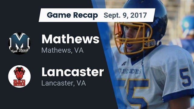 Watch this highlight video of the Mathews (VA) football team in its game Recap: Mathews  vs. Lancaster  2017 on Sep 8, 2017