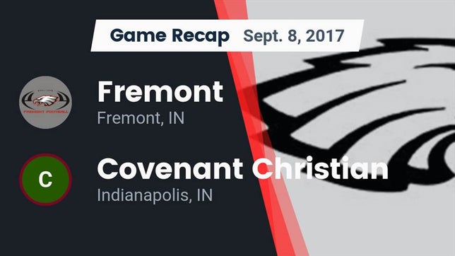 Watch this highlight video of the Fremont (IN) football team in its game Recap: Fremont  vs. Covenant Christian  2017 on Sep 8, 2017