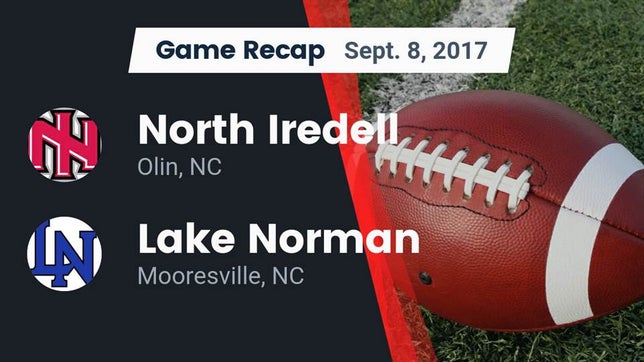 Watch this highlight video of the North Iredell (Olin, NC) football team in its game Recap: North Iredell  vs. Lake Norman  2017 on Sep 8, 2017